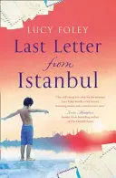 LAST LETTER FROM ISTANBUL LAST LETTER FROM ISTANBUL