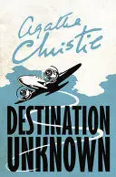 DESTINATION UNKNOWN DESTINATION UNKNOWN