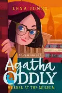 Agatha Oddly (2) - Murder At The Museum
