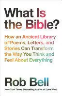 WHAT IS THE BIBLE? WHAT IS THE BIBLE?