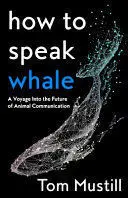 HOW TO SPEAK WHALE