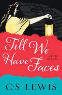 TILL WE HAVE FACES TILL WE HAVE FACES