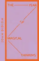THE YEAR OF MAGICAL THINKING