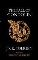 THE FALL OF GONDOLIN THE FALL OF GONDOLIN