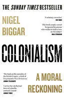 COLONIALISM: A MORAL RECKONING