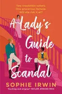 A LADY'S GUIDE TO SCANDAL A LADY'S GUIDE TO SCANDAL