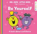 MR. MEN LITTLE MISS: BE YOURSELF