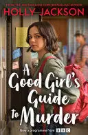 A GOOD GIRL'S GUIDE TO MURDER (TV TIE-IN) A GOOD GIRL'S GUIDE TO MURDER (TV TIE-IN)