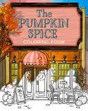THE PUMPKIN SPICE CAFÉ COLORING BOOK (DREAM HARBOR)