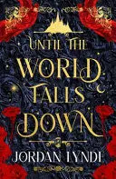 Until The World Falls Down
