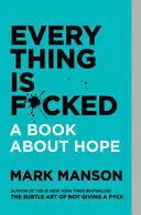 EVERYTHING IS F*CKED