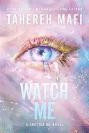 WATCH ME WATCH ME