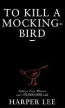 TO KILL A MOCKINGBIRD TO KILL A MOCKINGBIRD