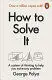HOW TO SOLVE IT