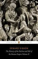 THE HISTORY OF THE DECLINE AND FALL OF THE ROMAN EMPIRE