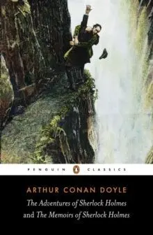 THE ADVENTURES OF SHERLOCK HOLMES AND THE MEMOIRS OF SHERLOCK HOLMES