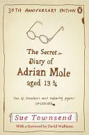 THE SECRET DIARY OF ADRIAN MOLE AGED 13 3/4 30TH ANNIVERSARY ED THE SECRET DIARY OF ADRIAN MOLE AGED 13 3/4 30TH ANNIVERSARY ED
