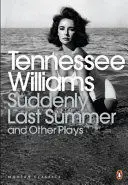 SUDDENLY LAST SUMMER AND OTHER PLAYS SUDDENLY LAST SUMMER AND OTHER PLAYS