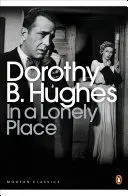 IN A LONELY PLACE IN A LONELY PLACE