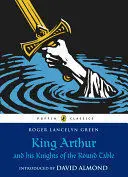 KING ARTHUR AND HIS KNIGHTS OF THE ROUND TABLE KING ARTHUR AND HIS KNIGHTS OF THE ROUND TABLE
