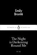 THE NIGHT IS DARKENING ROUND ME