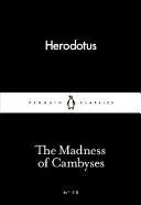 THE MADNESS OF CAMBYSES