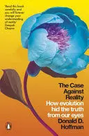 The Case Against Reality