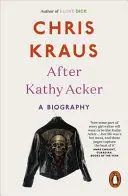 AFTER KATHY ACKER