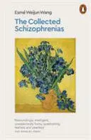 THE COLLECTED SCHIZOPHRENIAS