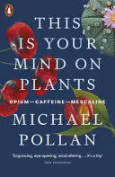 THIS IS YOUR MIND ON PLANTS