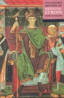 The Oxford History Of Medieval Europe