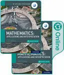 OXFORD IB DIPLOMA PROGRAMME IB MATHEMATICS: APPLICATIONS AND INTERPRETATION, HIGHER LEVEL, PRINT AND ENHANCED ONLINE COURSE BOOK PACK