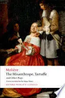 THE MISANTHROPE, TARTUFFE, AND OTHER PLAYS