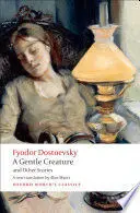 A GENTLE CREATURE AND OTHER STORIES
