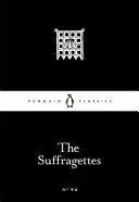 THE SUFFRAGETTES THE SUFFRAGETTES