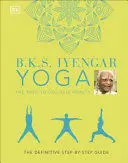 B. K. S. Iyengar Yoga The Path To Holistic Health