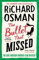 THE BULLET THAT MISSED