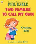 TWO FAMILIES TO CALL MY OWN