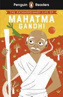 PENGUIN READERS LEVEL 2: THE EXTRAORDINARY LIFE OF MAHATMA GANDHI (ELT GRADED READER)
