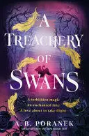 A TREACHERY OF SWANS