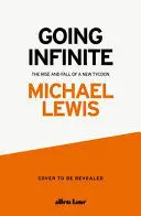 GOING INFINITE GOING INFINITE