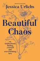 BEAUTIFUL CHAOS BEAUTIFUL CHAOS