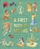 A FIRST BOOK OF MYTHS