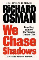We Chase Shadows