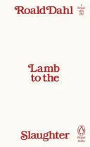 LAMB TO THE SLAUGHTER