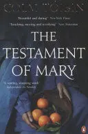 THE TESTAMENT OF MARY THE TESTAMENT OF MARY