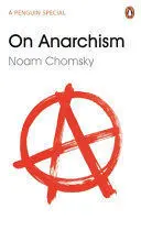 ON ANARCHISM ON ANARCHISM