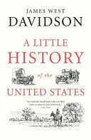 A LITTLE HISTORY OF THE UNITED STATES A LITTLE HISTORY OF THE UNITED STATES