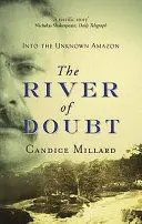 THE RIVER OF DOUBT THE RIVER OF DOUBT
