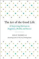THE ART OF THE GOOD LIFE